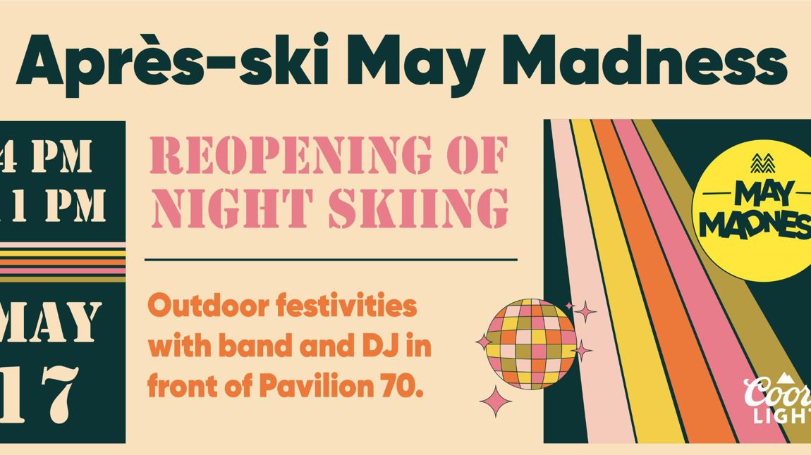 Après-Ski May Madness